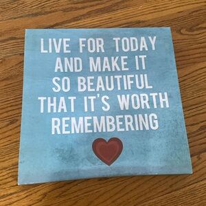 Live for Today & Make it Beautiful Printed Canvas Sign with Heart